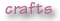 Crafts